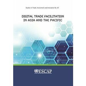 Digital trade facilitation in Asia and the Pacific, Paperback - *** imagine