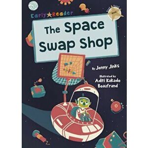 Space Swap Shop. (Gold Early Reader), Paperback - Jenny Jinks imagine