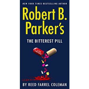 Robert B. Parker's the Bitterest Pill, Paperback - Reed Farrel Coleman imagine