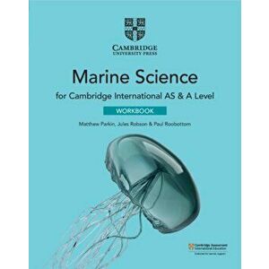 Cambridge International AS & A Level Marine Science Workbook, Paperback - Paul Roobottom imagine