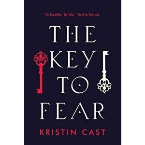 Key to Fear, Hardback - Kristin Cast imagine