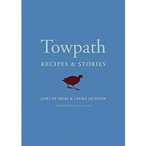 Towpath. Recipes and Stories, Hardback - Laura Jackson imagine