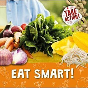 Eat Smart!, Hardback - Kirsty Holmes imagine