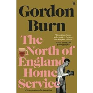North of England Home Service, Paperback - Gordon Burn imagine