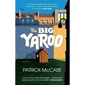 Big Yaroo, Paperback - Patrick McCabe imagine