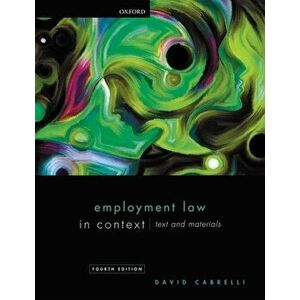Employment Law in Context, Paperback - David Cabrelli imagine
