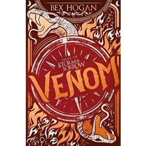 Isles of Storm and Sorrow: Venom. Book 2, Paperback - Bex Hogan imagine