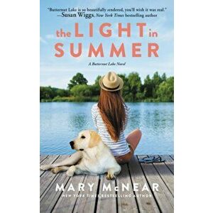 Light in Summer. A Butternut Lake Novel, Paperback - Mary McNear imagine