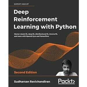 Deep Reinforcement Learning with Python - Second Edition, Paperback - Sudharsan Ravichandiran imagine