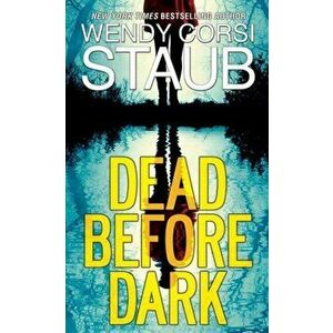 Dead before Dark, Paperback - Wendy Corsi Staub imagine