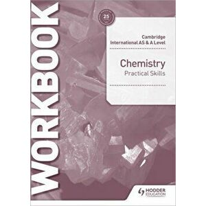 Cambridge International AS & A Level Chemistry Practical Skills Workbook, Paperback - Judy Potter imagine