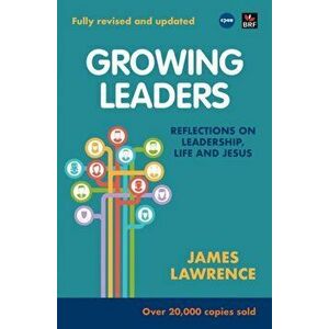 Growing Leaders. Reflections on leadership, life and Jesus, Paperback - James Lawrence imagine