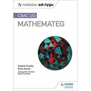 Fy Nodiadau Adolygu: CBAC UG Mathemateg (My Revision Notes: WJEC AS Mathematics Welsh-language edition), Paperback - Rose Jewell imagine