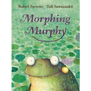 Morphing Murphy, Hardback - Robert Favretto imagine