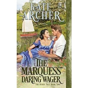 The Marquess' Daring Wager, Paperback - Kate Archer imagine