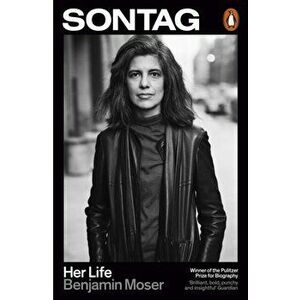 Sontag. Her Life, Paperback - Benjamin Moser imagine