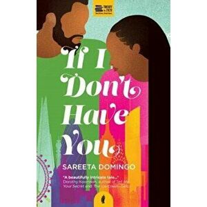 If I Don't Have You, Paperback - Sareeta Domingo imagine