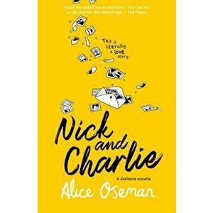 Nick and Charlie, Paperback - Alice Oseman imagine