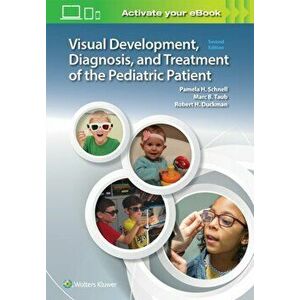 Visual Development, Diagnosis, and Treatment of the Pediatric Patient, Paperback - Robert H. Duckman imagine