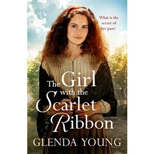 Girl with the Scarlet Ribbon. An utterly unputdownable, heartwrenching saga, Paperback - Glenda Young imagine