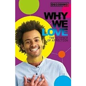 Why We Love. The Science of Affection, Paperback - Matt Lilley imagine
