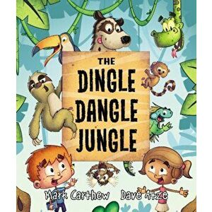 Dingle Dangle Jungle, Hardback - Mark Carthew imagine