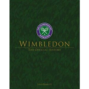 Wimbledon. The Official History, Hardback - John Barrett imagine