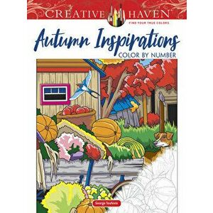 Creative Haven Autumn Inspirations Color by Number, Paperback - George Toufexis imagine