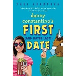 Danny Constantino's First Date, Hardback - Paul Acampora imagine