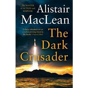 Dark Crusader, Paperback - Alistair MacLean imagine