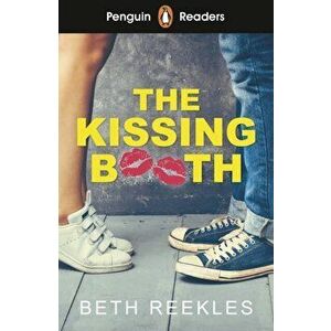 Penguin Readers Level 4: The Kissing Booth (ELT Graded Reader), Paperback - Beth Reekles imagine