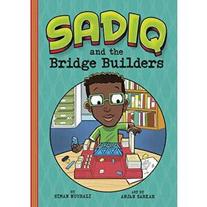 Sadiq and the Bridge Builders, Hardcover - Siman Nuurali imagine