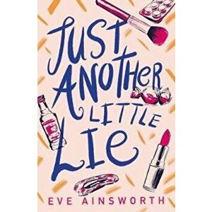 Just Another Little Lie, Paperback - Eve Ainsworth imagine