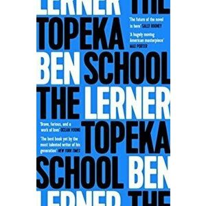 Topeka School, Paperback - Ben Lerner imagine