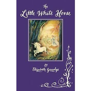 Little White Horse, Hardback - Elizabeth Goudge imagine