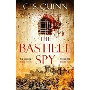 Bastille Spy, Paperback - C. S. Quinn imagine