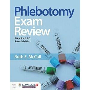 Phlebotomy Exam Review, Enhanced Edition, Paperback - Ruth McCall imagine