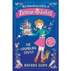 Fabulous Cakes of Zinnia Jakes: The Crumbling Castle, Paperback - Brenda Gurr imagine
