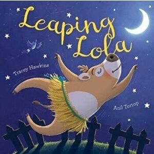 Leaping Lola, Paperback - Tracey Hawkins imagine
