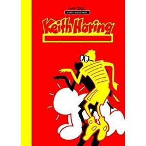 Milestones of Art: Keith Haring: Next Stop Art, Paperback - Willie Bloess imagine