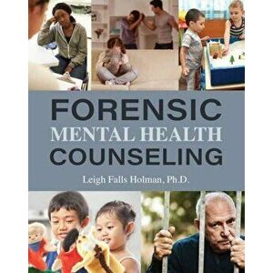 Forensic Mental Health Counseling, Paperback - Falls Leigh Holman imagine