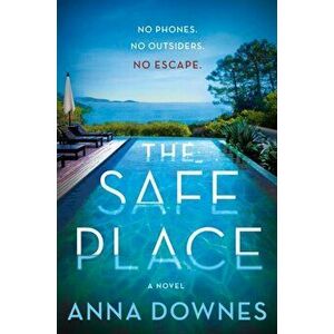 Safe Place. A Novel, Paperback - Anna Downes imagine