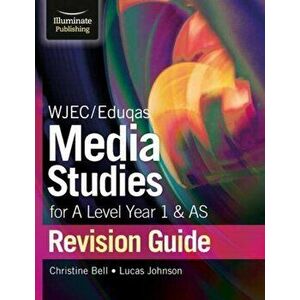 WJEC/Eduqas Media Studies for A Level AS and Year 1 Revision Guide, Paperback - Lucas Johnson imagine