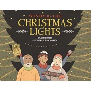 Windy B - The Christmas Lights, Paperback - John Barnett imagine