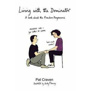 Living with the Dominator, Paperback - Pat Craven imagine