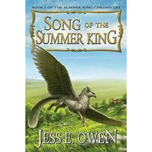 Song of the Summer King: Book I of the Summer King Chronicles, Second Edition, Paperback - Jennifer Miller imagine
