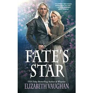 Fate's Star: Prequel to the Chronicles of the Warlands, Paperback - Elizabeth Vaughan imagine