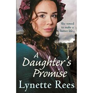 Daughter's Promise. A gritty saga from the bestselling author of The Workhouse Waif, Paperback - Lynette Rees imagine