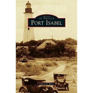 Port Isabel, Hardcover - Valerie D. Bates imagine