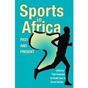 Sports in Africa, Past and Present, Hardback - *** imagine